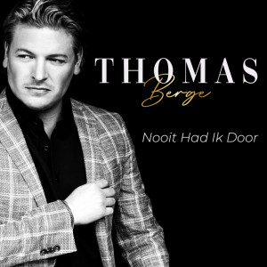 Listen to Nooit Had Ik Door song with lyrics from Thomas Berge
