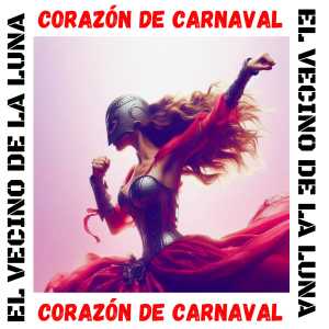 Album Corazón de carnaval from El vecino de la luna