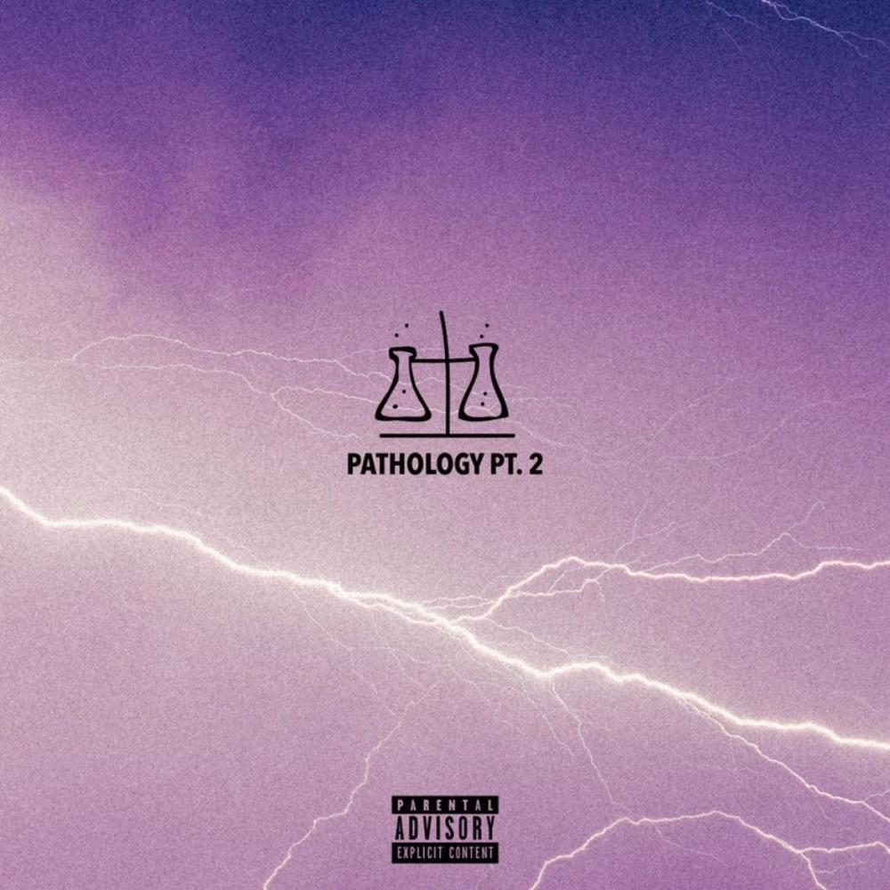 Pathology Pt. 2 (Explicit)