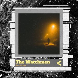 ดาวน์โหลดและฟังเพลง The Watchmen (Explicit) พร้อมเนื้อเพลงจาก Hard Faqx