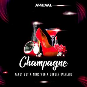 ดาวน์โหลดและฟังเพลง Champagne (feat. Orcoer overland & Armstrong) (Explicit) พร้อมเนื้อเพลงจาก Kandyboy