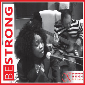 Kefee的專輯Be Strong