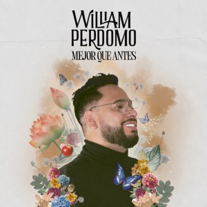 Album Mejor que antes from William Perdomo