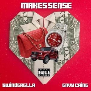 Swinderella的專輯Makes Sense (feat. Envy Caine) (Explicit)