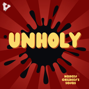 Album Unholy (Instrumental) oleh Modern Children's Songs
