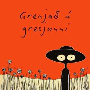 อัลบัม Grenjað á gresjunni ศิลปิน Baggalútur
