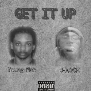J-Rock的專輯Get It Up (feat. J-ROCK) (Explicit)