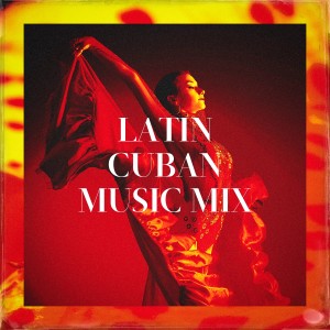 Album Latin Cuban Music Mix from Cuban Latin Club