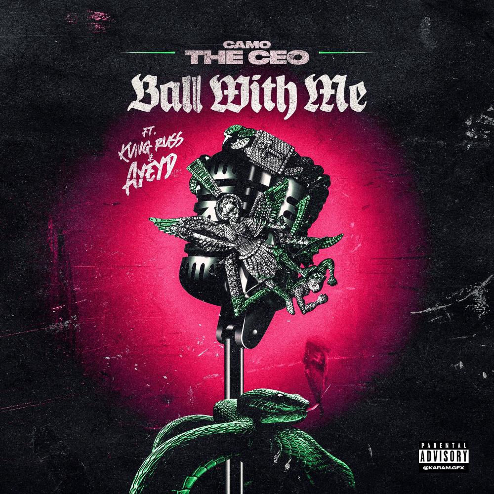Ball wit me (feat. Ayeyd & Kvng Russ) (Explicit)