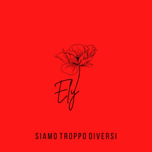 收聽Ely的Siamo troppo diversi歌詞歌曲