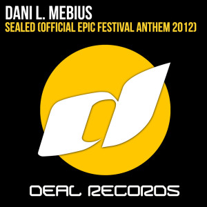 ดาวน์โหลดและฟังเพลง Sealed (Official Epic Festival Anthem 2012) พร้อมเนื้อเพลงจาก Dani L. Mebius