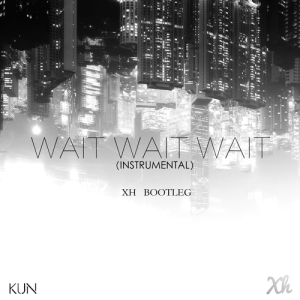 Listen to Wait Wait Wait (Intrumental) (完整版) song with lyrics from Katuria