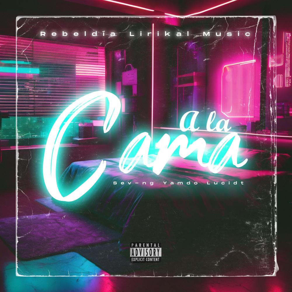 A la cama (feat. Yamdo VO, Lucidt UW & Sev-ng) (Explicit)