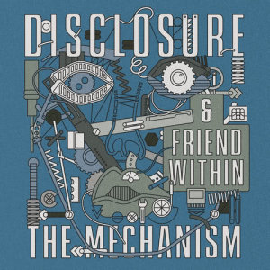 ดาวน์โหลดและฟังเพลง The Mechanism พร้อมเนื้อเพลงจาก Disclosure