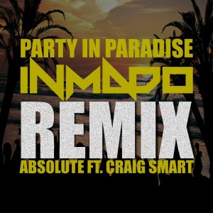 อัลบัม Party in Paradise (INMADO Remix) ศิลปิน Absolute