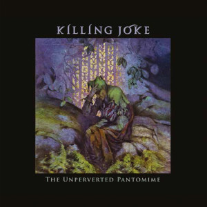 Album The Unperverted Pantomime from Killing Joke
