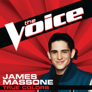 ดาวน์โหลดและฟังเพลง True Colors (The Voice Performance) พร้อมเนื้อเพลงจาก James Massone