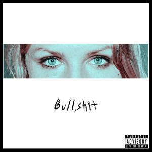 收聽May Love的Bullshit (Explicit)歌詞歌曲