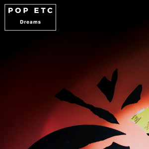收聽POP ETC的Dreams歌詞歌曲
