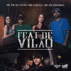 ดาวน์โหลดและฟังเพลง Feat de Vilão (Explicit) พร้อมเนื้อเพลงจาก MC RN do Capão