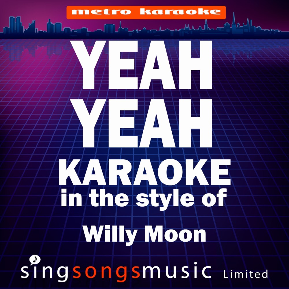 Yeah Yeah (In the Style of Willy Moon) [Karaoke Version] (Karaoke Version)