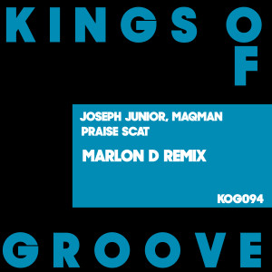 Joseph Junior的专辑Praise Scat (Marlon D Remixes)