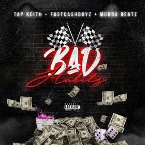 收聽Fast Cash Boyz的Bad Habits (Explicit)歌詞歌曲