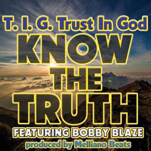Trust In God的專輯Know The Truth (feat. Bobby Blaze)