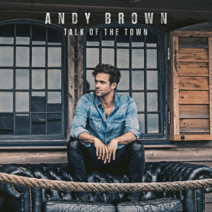 收聽Andy Brown的Talk Of The Town歌詞歌曲