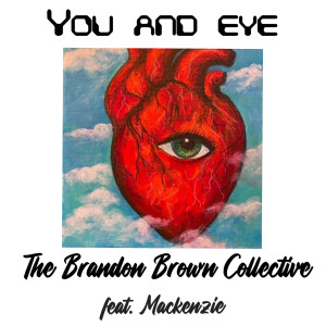 อัลบัม You and Eye ศิลปิน The Brandon Brown Collective