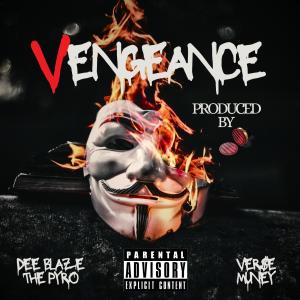 อัลบัม VENGEANCE (feat. Verse Muney) (Explicit) ศิลปิน Dee Blaze the Pyro