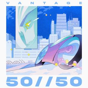 收聽Vantage的50//50 (Edit)歌詞歌曲