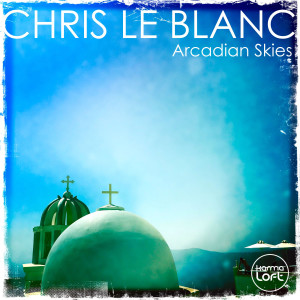 Chris Le Blanc的專輯Arcadian Skies