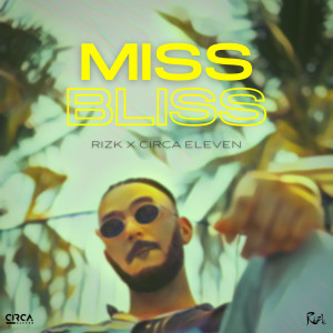 Listen to Miss Bliss song with lyrics from Rizk