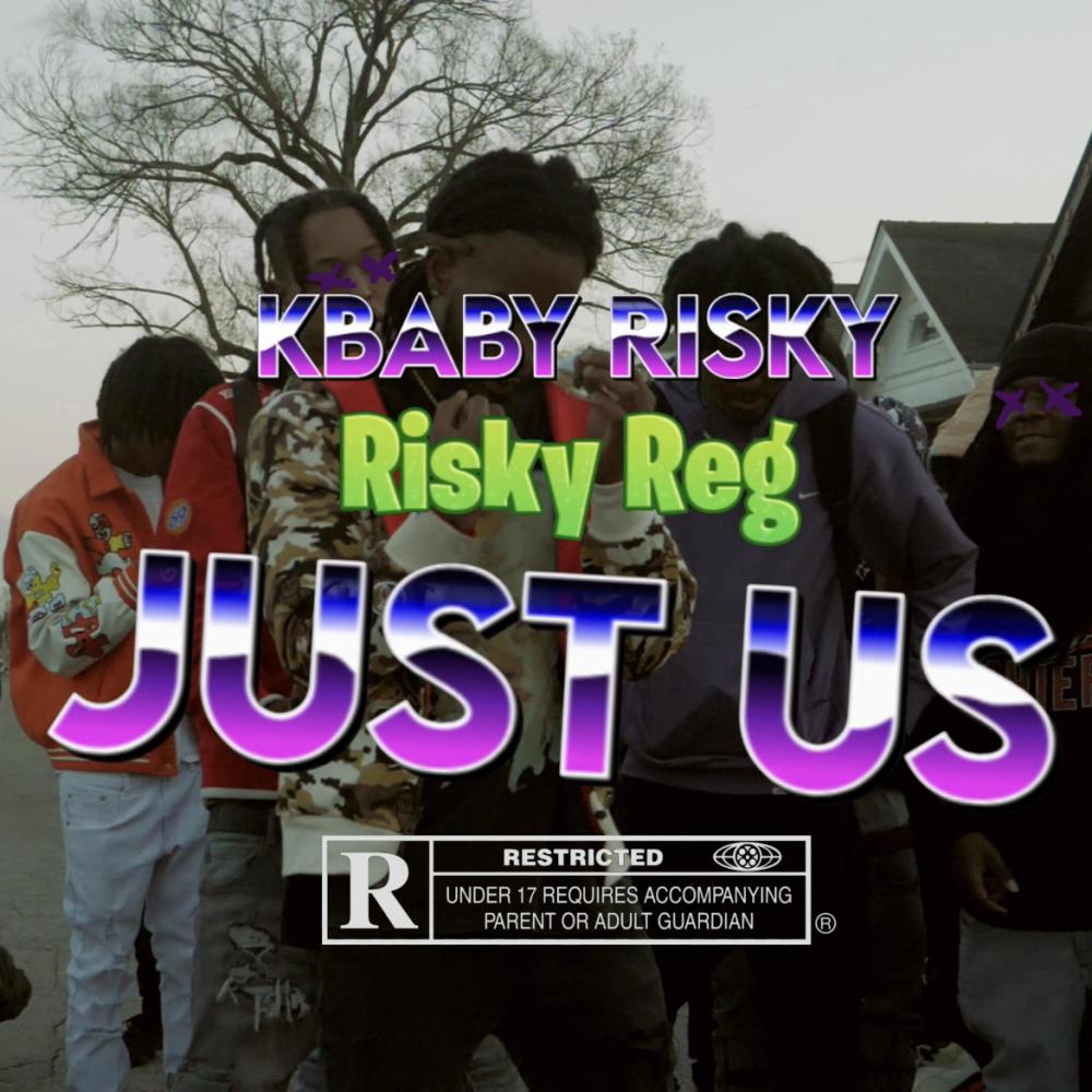 Just Us (feat. RiskyReg) (Explicit)