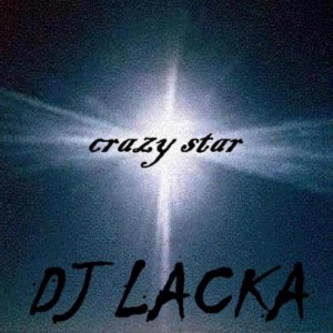 Dj Lacka的專輯Crazy Star