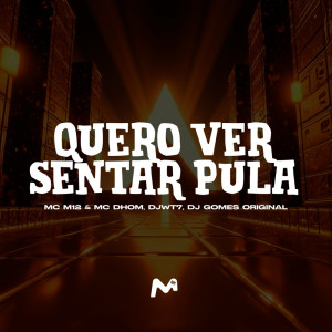 Album QUERO VER SENTAR PULA (Explicit) from MC ARCANJO