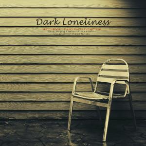 A deep loneliness