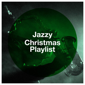Christmas Party Allstars的专辑Jazzy Christmas Playlist