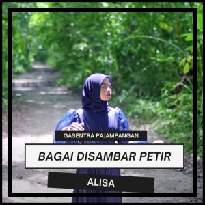 Dengarkan Bagai Disambar Petir lagu dari Gasentra Pajampangan dengan lirik