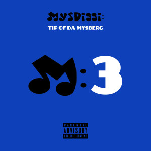 Album Tip of da Mysberg 3 (Explicit) from mysdiggi