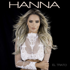 Listen to El Trato song with lyrics from Hanna