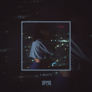 ดาวน์โหลดและฟังเพลง I Don't (Explicit) พร้อมเนื้อเพลงจาก J-Reyez