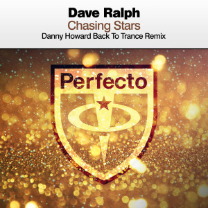 อัลบัม Chasing Stars (Danny Howard Back To Trance Remix) ศิลปิน Dave Ralph