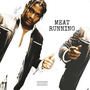 Meat & The Bohemians的專輯RUNNING (Explicit)