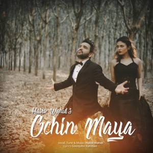 Listen to Ochin Maya song with lyrics from Habib Wahid