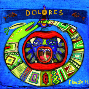 收聽Claudio H.的Dolores 2017歌詞歌曲