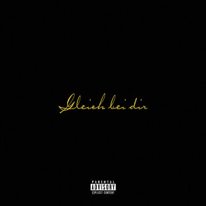 Listen to Gleich Bei Dir (Explicit) song with lyrics from YSB