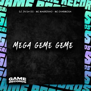 Listen to Mega Geme Geme (Explicit) song with lyrics from DJ JN DA 011