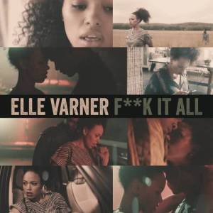 收聽Elle Varner的F It All (Explicit)歌詞歌曲